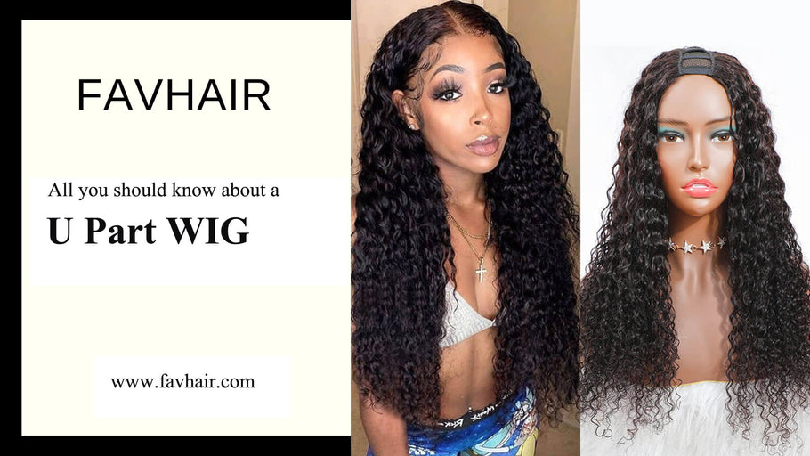 All you should know about a U part wig