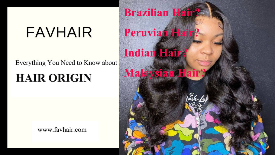 Everything You Need to Know About Hair Origin