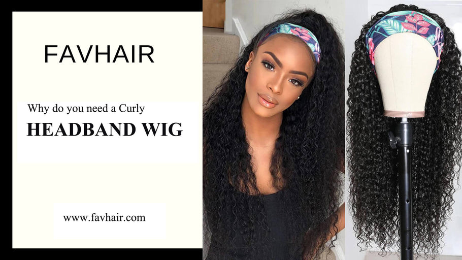 Why do you need a curly headband wig? - favhair